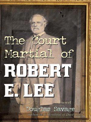 cover image of The Court Martial of Robert E. Lee